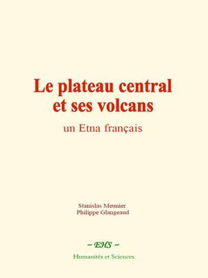cover image of Le plateau central et ses volcans